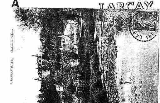 Ville de LARCAY Carte postale ancienne