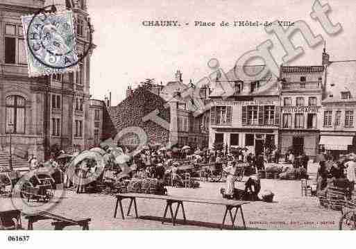 Ville de CHAUNY, carte postale ancienne