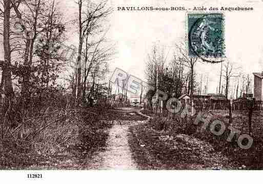 Ville de PAVILLONSSOUSBOIS(LES) Carte postale ancienne