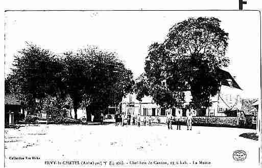 Ville de ERVYLECHATEL Carte postale ancienne Ville de ERVYLECHATEL Carte postale ancienne