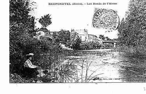 Ville de NEUFCHATELSURAISNE Carte postale ancienne