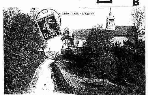 Ville de GRISELLES Carte postale ancienne