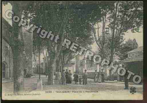 Ville de TAULIGNAN Carte postale ancienne