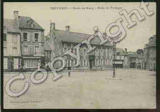 Ville de TREVIERES Carte postale ancienne