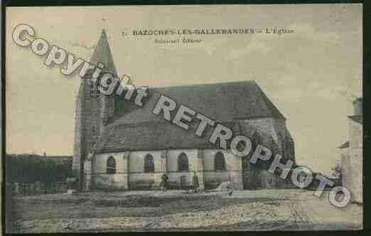 Ville de BAZOCHESLESGALLERANDES Carte postale ancienne