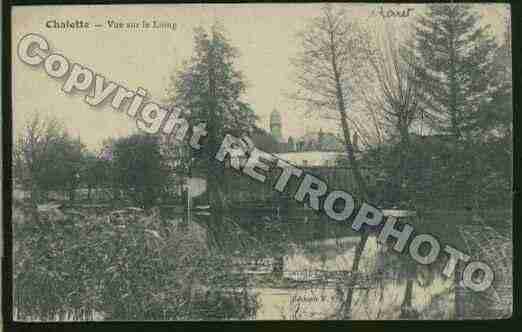 Ville de CHALETTESURLOING Carte postale ancienne