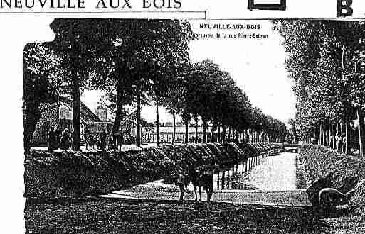 Ville de NEUVILLEAUXBOIS Carte postale ancienne Ville de NEUVILLEAUXBOIS Carte postale ancienne