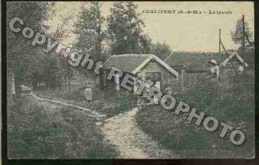 Ville de CHALIFERT Carte postale ancienne