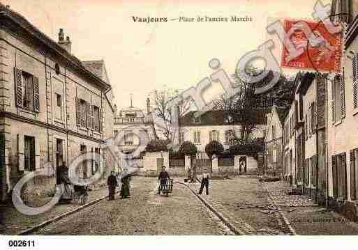 Ville de VAUJOURS, carte postale ancienne