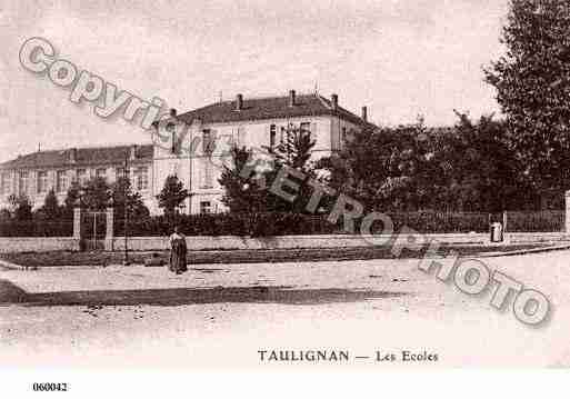 Ville de TAULIGNAN, carte postale ancienne