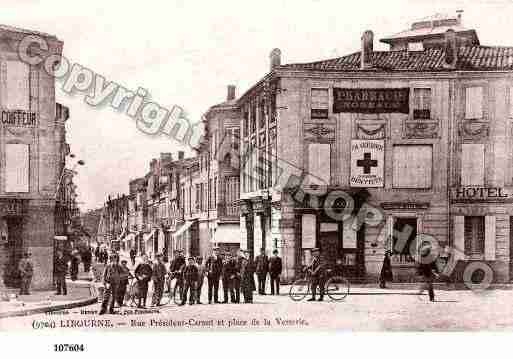 Ville de LIBOURNE, carte postale ancienne