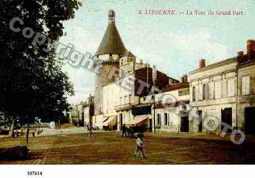 Ville de LIBOURNE, carte postale ancienne