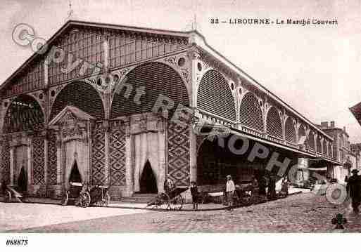 Ville de LIBOURNE, carte postale ancienne