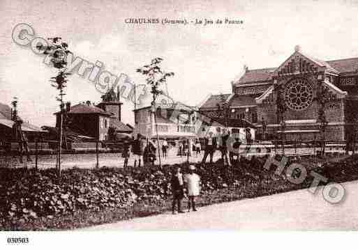 Ville de CHAULNES, carte postale ancienne