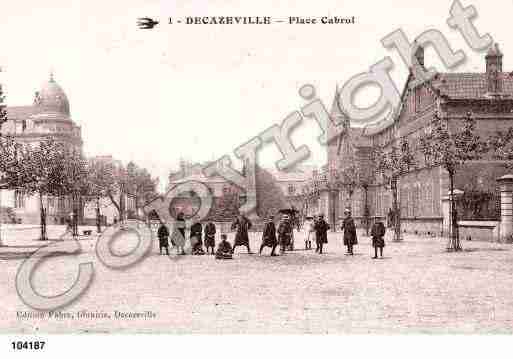 Ville de DECAZEVILLE, carte postale ancienne