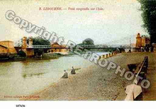 Ville de LIBOURNE, carte postale ancienne