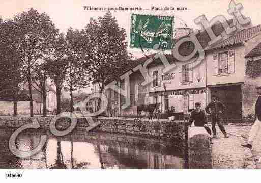 Ville de VILLENEUVESOUSDAMMARTIN, carte postale ancienne