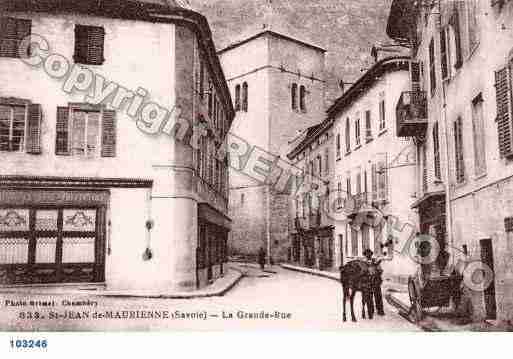 Ville de SAINTJEANDEMAURIENNE, carte postale ancienne