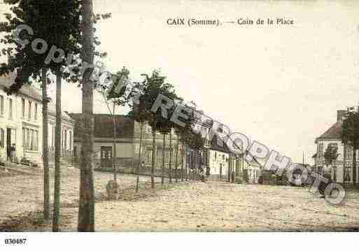 Ville de CAIX, carte postale ancienne